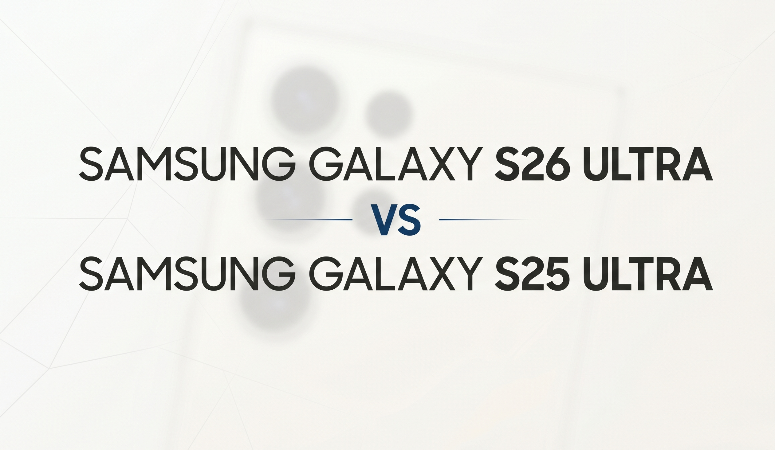 Samsung Galaxy S26 Ultra – co się zmieniło względem S25 Ultra?